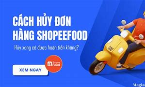 Hủy Đơn Grab Food