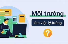 Môi Trường Làm Việc Lý Tưởng Trong Tiếng Anh